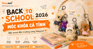 Back To School cùng Hazysun – Móc khóa cá tính, bật mood đến trường năm 2026